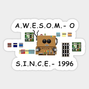 A.W.E.S.O.M.-O Since 1996 Sticker